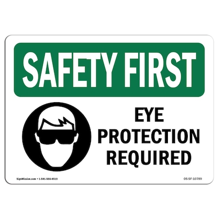 OSHA SAFETY FIRST Sign, Eye Protection Required, 14in X 10in Aluminum